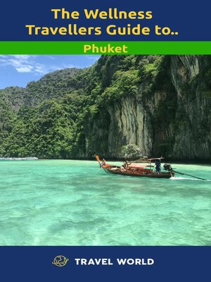 cover image of The Wellness Travellers Guide to Phuket